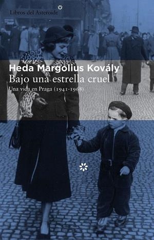 BAJO UNA ESTRELLA CRUEL | 9788415625261 | MARGOLIUS KOVÁLY, HEDA | Llibreria La Gralla | Llibreria online de Granollers