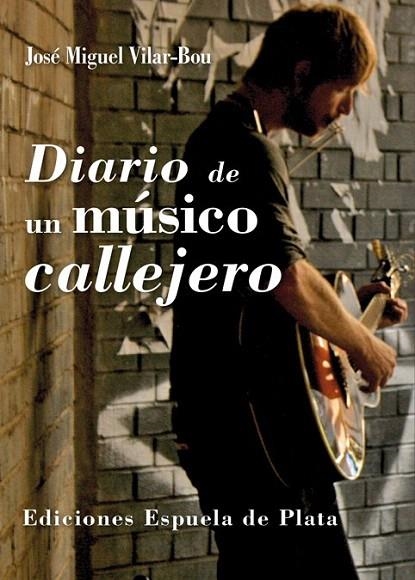 DIARIO DE UN MÚSICO CALLEJERO | 9788415177753 | VILAR-BOU, JOSÉ MIGUEL | Llibreria La Gralla | Librería online de Granollers