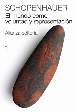 MUNDO COMO VOLUNTAD Y REPRESENTACIÓN, EL. VOLUMEN I | 9788420674070 | SCHOPENHAUER, ARTHUR | Llibreria La Gralla | Librería online de Granollers