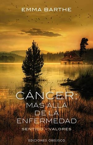 CÁNCER. MÁS ALLÁ DE LA ENFERMEDAD | 9788497779265 | BARTHE CARRERA, EMMA | Llibreria La Gralla | Librería online de Granollers