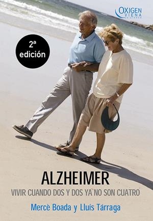 ALZHEIMER.VIVIR CUANDO DOS Y DOS YA NO SON CUATRO | 9788483304020 | BOADA, MERCE; TARRAGA, LLUIS | Llibreria La Gralla | Librería online de Granollers