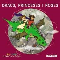 DRACS PRINCESES I ROSES (EL BOSC  DE COLORS) | 9788448929015 | BALDÓ, ESTEL/GIL, ROSA/SOLIVA, MARIA | Llibreria La Gralla | Librería online de Granollers