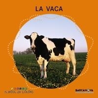 VACA, LA (BOSC DE COLORS) | 9788448926953 | BALDÓ, ESTEL/GIL, ROSA/SOLIVA, MARIA | Llibreria La Gralla | Librería online de Granollers