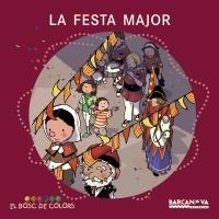 FESTA MAJOR, LA (EL BOSC DE COLORS) | 9788448925574 | BALDÓ, ESTEL/GIL, ROSA/SOLIVA, MARIA | Llibreria La Gralla | Librería online de Granollers