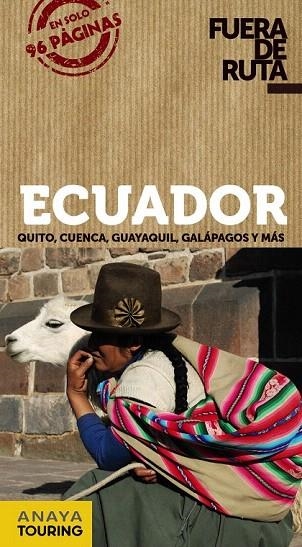 ECUADOR GUIA FUERA DE RUTA 2013 | 9788499355306 | ORTEGA BARGUEÑO, PILAR | Llibreria La Gralla | Librería online de Granollers
