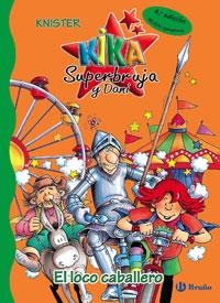 LOCO CABALLERO, EL (KIKA SUPERBRUJA Y DANI 4) | 9788421693803 | KNISTER | Llibreria La Gralla | Llibreria online de Granollers