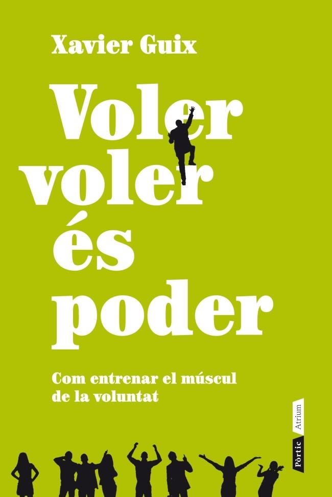 VOLER VOLER ÉS PODER | 9788498092011 | GUIX, XAVIER | Llibreria La Gralla | Llibreria online de Granollers
