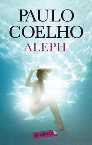 ALEPH (LABUTXACA) | 9788499306414 | COLEHO, PAULO | Llibreria La Gralla | Librería online de Granollers
