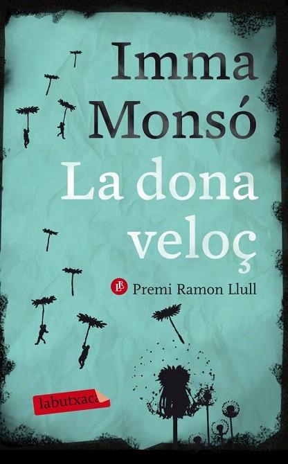 DONA VELOÇ, LA (LABUTXACA) | 9788499306421 | MONSÓ, IMMA | Llibreria La Gralla | Librería online de Granollers