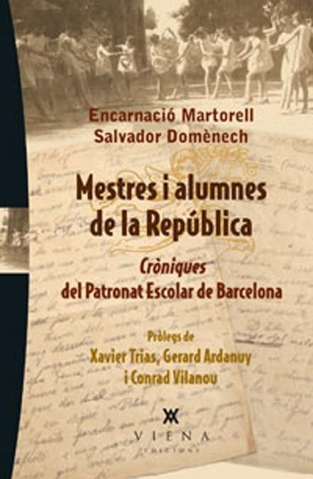 MESTRES I ALUMNES DE LA REPÚBLICA | 9788483307182 | MARTORELL, ENCARNACIÓ / DOMÈNECH, SALVADOR | Llibreria La Gralla | Llibreria online de Granollers