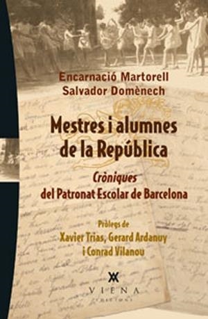 MESTRES I ALUMNES DE LA REPÚBLICA | 9788483307182 | MARTORELL, ENCARNACIÓ / DOMÈNECH, SALVADOR | Llibreria La Gralla | Llibreria online de Granollers