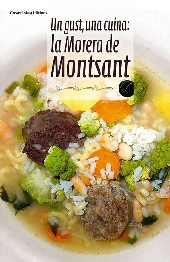 GUST, UNA CUINA: LA MORERA DE MONTSANT, UN | 9788490340493 | AUTORS DIVERSOS | Llibreria La Gralla | Librería online de Granollers