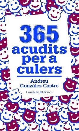 365 ACUDITS PER A CULERS | 9788490341032 | GONZÁLEZ CASTRO, ANDREU | Llibreria La Gralla | Librería online de Granollers