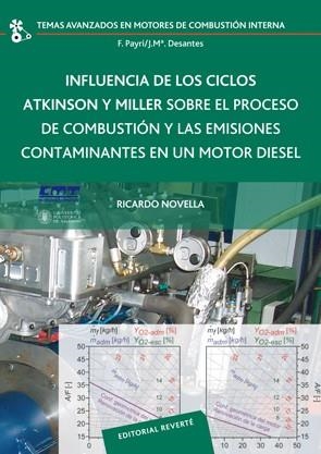 INFLUENCIA DE LOS CICLOS ATKINSON Y MILLER SOBRE EL PROCESO DE COMBUSTIÓN Y LAS EMISIONES | 9788429147186 | NOVELLA, RICARDO | Llibreria La Gralla | Librería online de Granollers