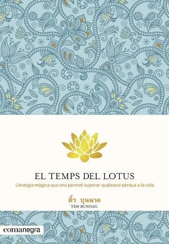 TEMPS DEL LOTUS, EL | 9788415097655 | BUNNAG, TEW | Llibreria La Gralla | Librería online de Granollers