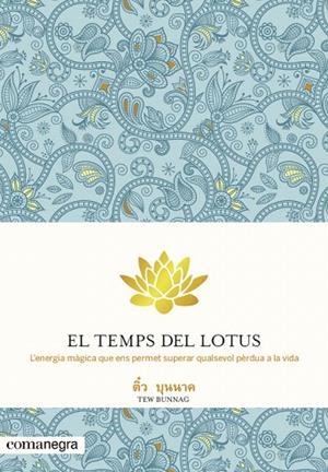 TEMPS DEL LOTUS, EL | 9788415097655 | BUNNAG, TEW | Llibreria La Gralla | Llibreria online de Granollers