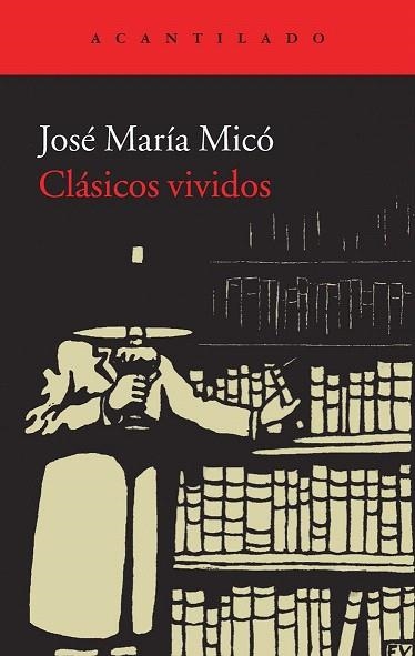 CLÁSICOS VIVIDOS | 9788415689430 | MICÓ, JOSÉ MARÍA | Llibreria La Gralla | Llibreria online de Granollers