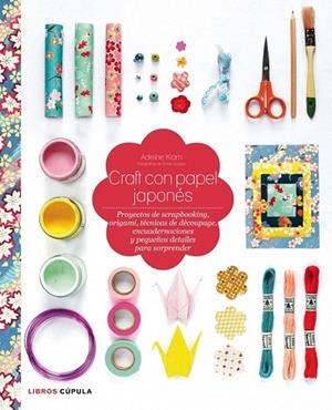 CRAFT CON PAPEL JAPONÉS | 9788448007959 | KLAM, ADELINE | Llibreria La Gralla | Librería online de Granollers