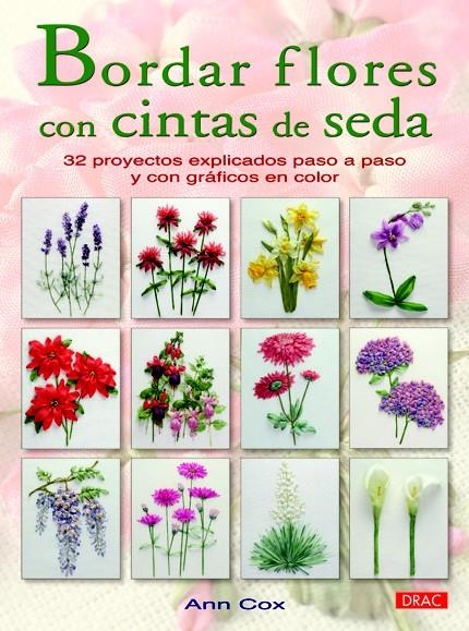 BORDAR FLORES CON CINTAS DE SEDA | 9788498742503 | COX, ANN | Llibreria La Gralla | Librería online de Granollers