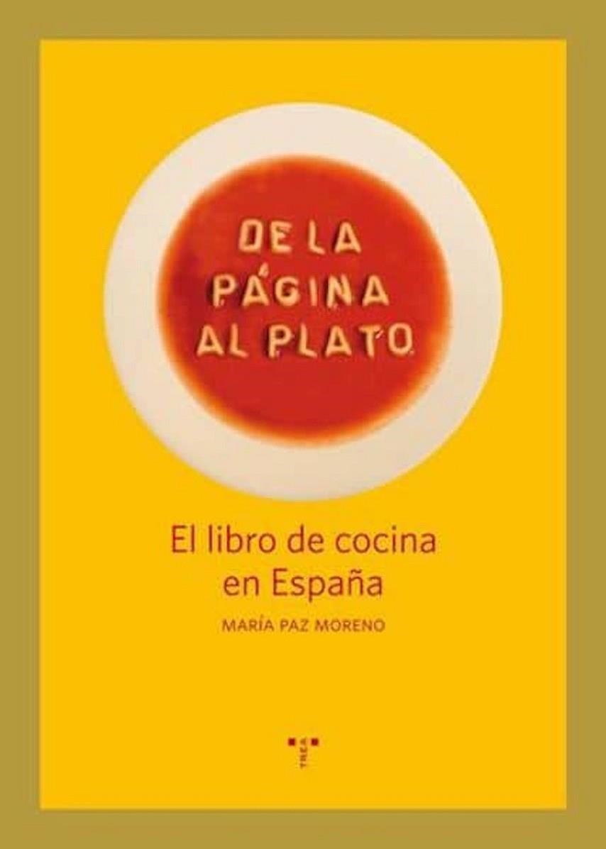 DE LA PÁGINA AL PLATO.EL LIBRO DE COCINA EN ESPAÑA | 9788497046299 | MORENO, MARÍA PAZ | Llibreria La Gralla | Librería online de Granollers