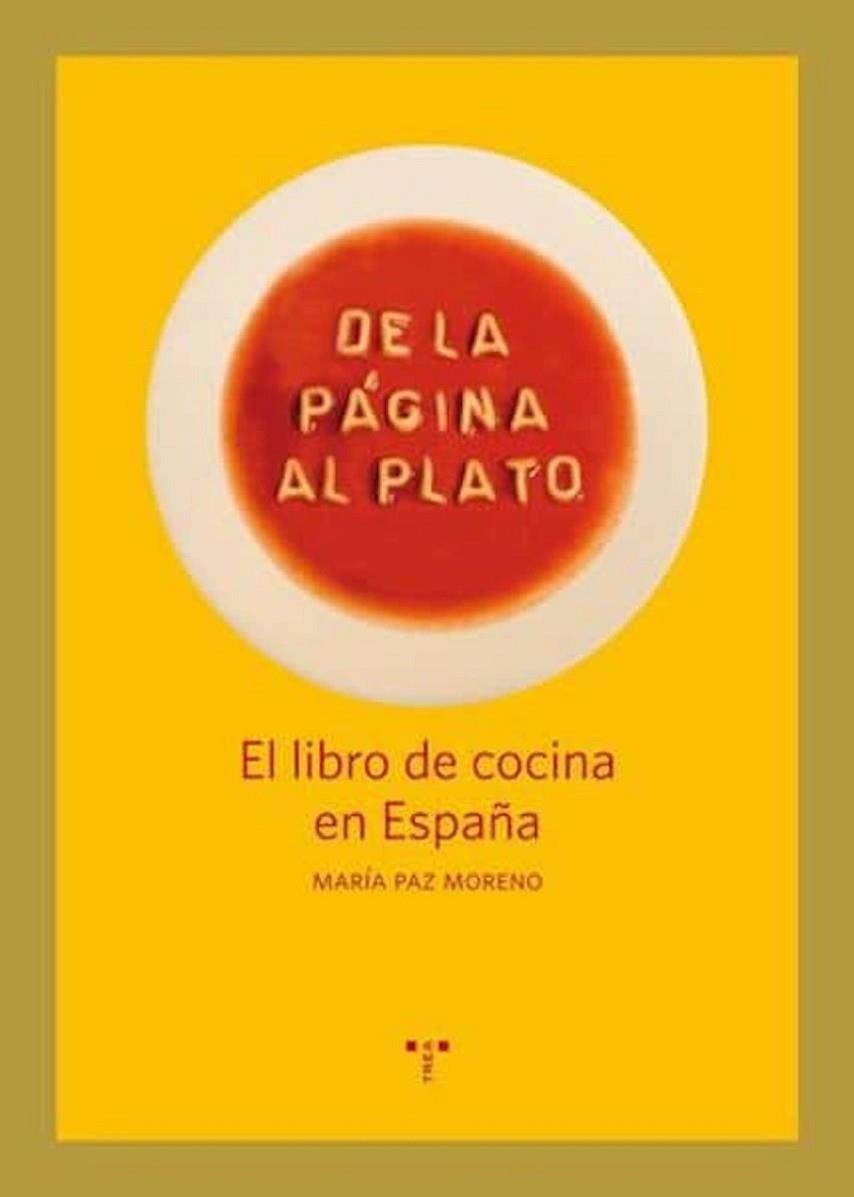 DE LA PÁGINA AL PLATO.EL LIBRO DE COCINA EN ESPAÑA | 9788497046299 | MORENO, MARÍA PAZ | Llibreria La Gralla | Llibreria online de Granollers