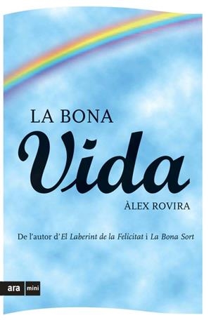 BONA VIDA, LA (ARA MINI) | 9788493809508 | ROVIRA, ALEX | Llibreria La Gralla | Llibreria online de Granollers