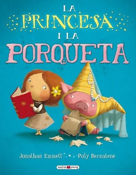 PRINCESA I LA PORQUETA, LA | 9788415532316 | EMMETT, JONATHAN / BERNATENE, POLY | Llibreria La Gralla | Librería online de Granollers