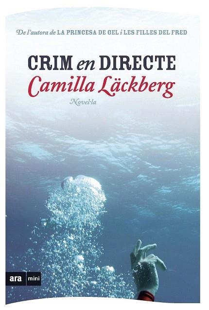 CRIM EN DIRECTE (ARA MINI) | 9788493809546 | LACKBERG, CAMILLA | Llibreria La Gralla | Llibreria online de Granollers