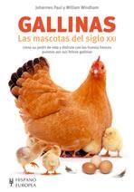 GALLINAS.LAS MASCOTAS DEL SIGLO XXI | 9788425517501 | PAUL, JOHANNES / WINDHAM, WILLIAM | Llibreria La Gralla | Llibreria online de Granollers