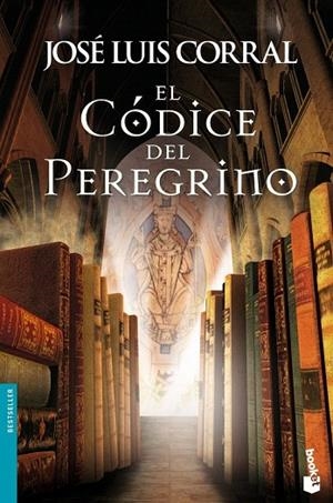 CÓDICE DEL PEREGRINO, EL (BOOKET BESTSELLER 1297) | 9788408046356 | CORRAL, JOSE LUIS | Llibreria La Gralla | Librería online de Granollers