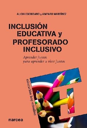 INCLUSIÓN EDUCATIVA Y PROFESORADO INCLUSIVO | 9788427719064 | ESCRIBANO, ALICIA / MARTÍNEZ, AMPARO | Llibreria La Gralla | Librería online de Granollers