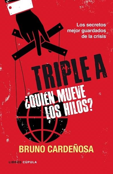 TRIPLE A. ¿QUIÉN MUEVE LOS HILOS? | 9788448069063 | CARDEÑOSA, BRUNO | Llibreria La Gralla | Librería online de Granollers