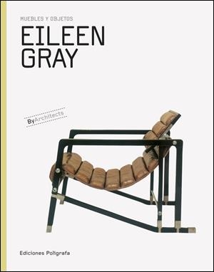 EILEEN GRAY. MUEBLES Y OBJETOS | 9788434312661 | ARCHITECTS | Llibreria La Gralla | Librería online de Granollers