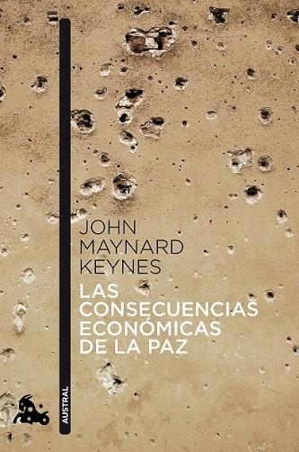 CONSECUENCIAS ECONÓMICAS DE LA PAZ, LAS (AUSTRAL HUMANIDADES 780) | 9788408041382 | MAYNARD KEYNES, JOHN | Llibreria La Gralla | Librería online de Granollers