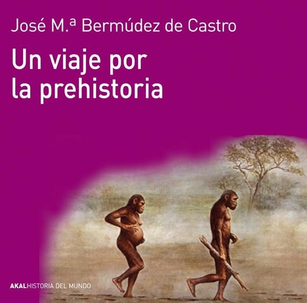 VIAJE POR LA PREHISTORIA, UN | 9788446037736 | BERMÚDEZ DE CASTRO, JOSÉ MARÍA | Llibreria La Gralla | Librería online de Granollers