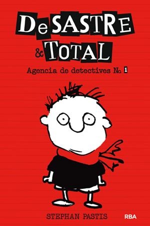 DESASTRE & TOTAL.AGENCIA DE DETECTIVES | 9788427204041 | PASTIS, STEPHEN | Llibreria La Gralla | Llibreria online de Granollers