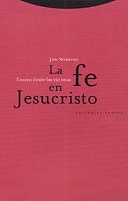 FE EN JESUCRISTO, LA | 9788481642681 | SOBRINO, JON | Llibreria La Gralla | Librería online de Granollers