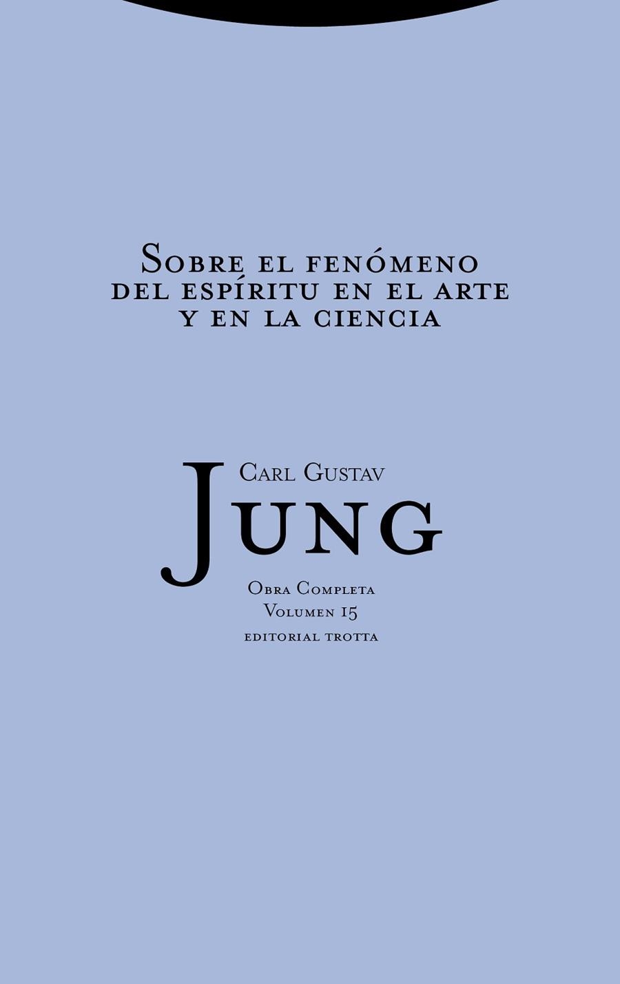 SOBRE EL FENOMENO DEL ESPIRITU EN EL ARTE Y EN LA CIENCIA | 9788481643008 | GUSTAV JUNG, CARL | Llibreria La Gralla | Llibreria online de Granollers