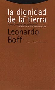 DIGNIDAD DE LA TIERRA | 9788481643633 | BOFF, LEONARDO | Llibreria La Gralla | Librería online de Granollers