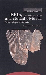 EBLA UNA CIUDAD OLVIDADA | 9788481643534 | PETTINATO, GIOVANNI | Llibreria La Gralla | Librería online de Granollers
