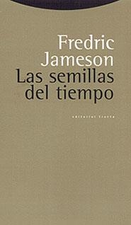 SEMILLAS DEL TIEMPO, LAS | 9788481643725 | JAMESON, FREDRIC | Llibreria La Gralla | Librería online de Granollers
