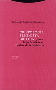 CRISTOLOGIA FEMINISTA CRITICA | 9788481644302 | SCHUSSLER FIORENZA, ELISABETH | Llibreria La Gralla | Librería online de Granollers