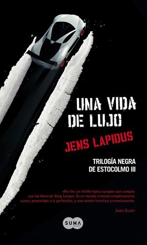 VIDA DE LUJO (TRILOGIA NEGRA DE ESTOCOLMO III) | 9788483652534 | LAPIDUS, JENS | Llibreria La Gralla | Librería online de Granollers