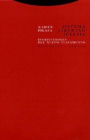 SISTEMA LIBERTAD IGLESIA INSTITUCIONES DEL NUEVO TESTAMENTO | 9788481644548 | PIKAZA, XABIER | Llibreria La Gralla | Librería online de Granollers