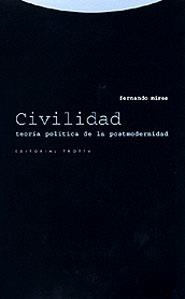 CIVILIDAD TEORIA POLITICA DE LA POSTMODERNIDAD | 9788481644357 | MIRES, FERNANDO | Llibreria La Gralla | Librería online de Granollers