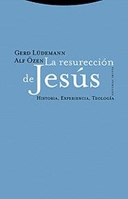 RESURRECCION DE JESUS, LA HISTORIA EXPERIENCIA TEOLOGIA | 9788481644579 | LUDEMANN, GERD; OZEN, ALF | Llibreria La Gralla | Librería online de Granollers