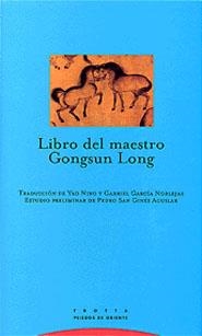 LIBRO DEL MAESTRO GONGSUN LONG (PLIEGOS DE ORIENTE 10) | 9788481644937 | LONG, GONGSUN | Llibreria La Gralla | Librería online de Granollers