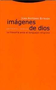 IMAGENES DE DIOS | 9788481645842 | ESTRADA, JUAN ANTONIO | Llibreria La Gralla | Llibreria online de Granollers