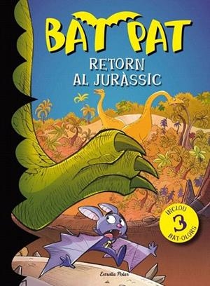 RETORN AL JURÀSSIC (BAT PAT) | 9788499327952 | PAVANELLO, ROBERTO | Llibreria La Gralla | Llibreria online de Granollers