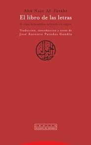 LIBRO DE LAS LETRAS, EL. EL ORIGEN DE LAS PALABRAS, LA FILOS | 9788481647181 | ABU NASR AL-FARABI | Llibreria La Gralla | Librería online de Granollers